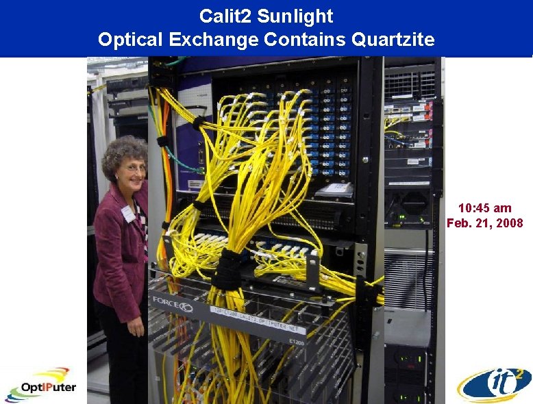 Calit 2 Sunlight Optical Exchange Contains Quartzite 10: 45 am Feb. 21, 2008 