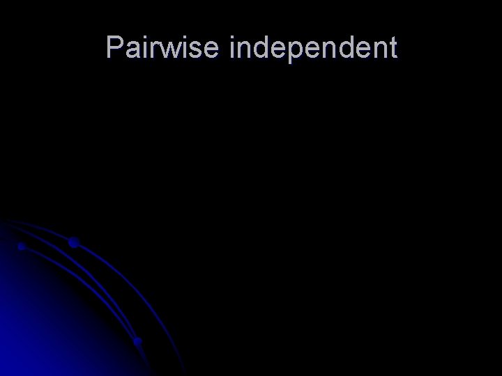 Pairwise independent 