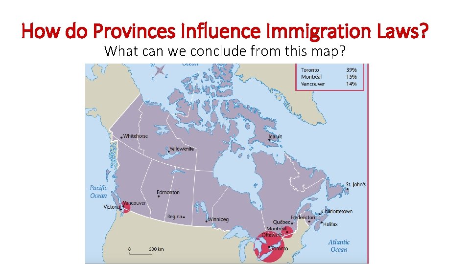 How do Provinces Influence Immigration Laws? What can we conclude from this map? 