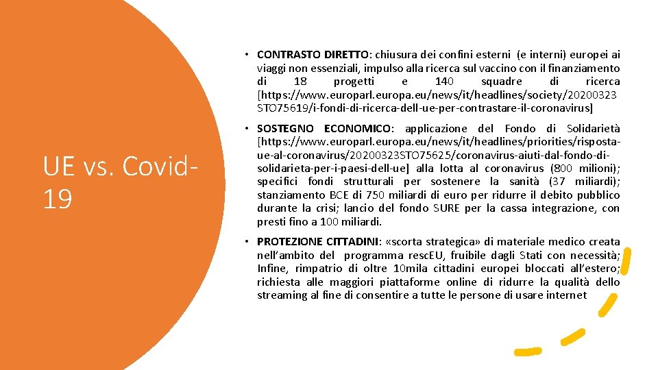  • CONTRASTO DIRETTO: chiusura dei confini esterni (e interni) europei ai viaggi non