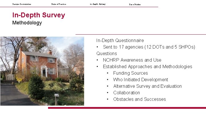Sample Communities State of Practice In-Depth Survey Case Studies In-Depth Survey Methodology In-Depth Questionnaire