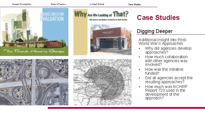 Sample Communities State of Practice In-Depth Survey Case Studies Digging Deeper Additional Insight into