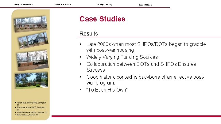 Sample Communities State of Practice In-Depth Survey Case Studies Results • • • Late