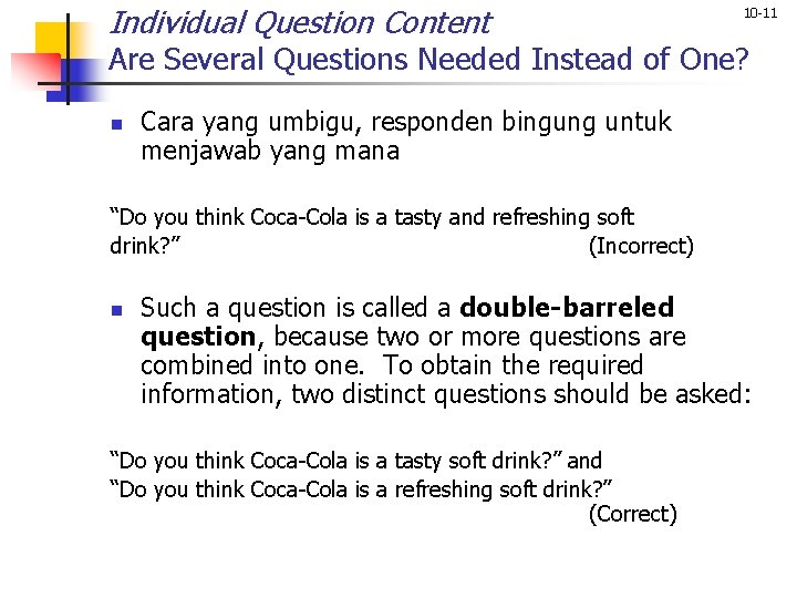 Individual Question Content 10 -11 Are Several Questions Needed Instead of One? n Cara