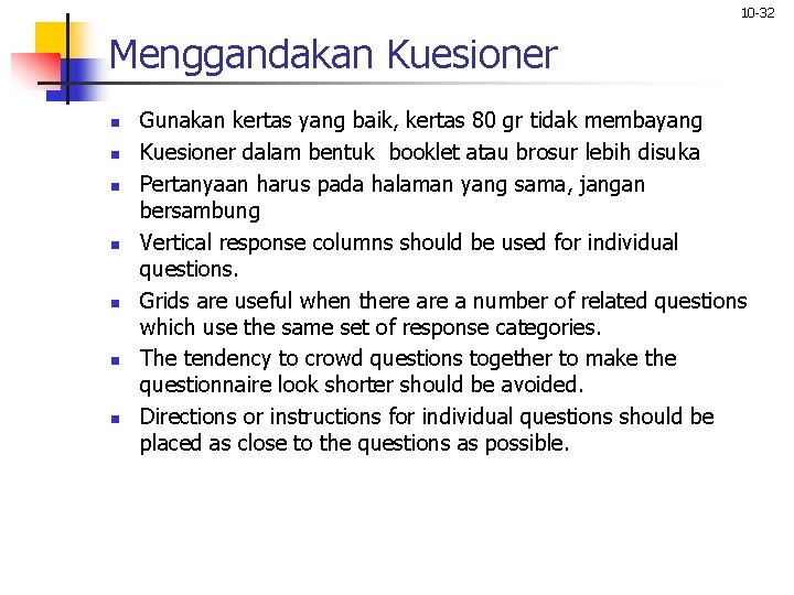 10 -32 Menggandakan Kuesioner n n n n Gunakan kertas yang baik, kertas 80