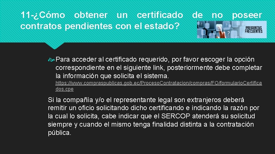 11 -¿Cómo obtener un certificado de no poseer contratos pendientes con el estado? Para