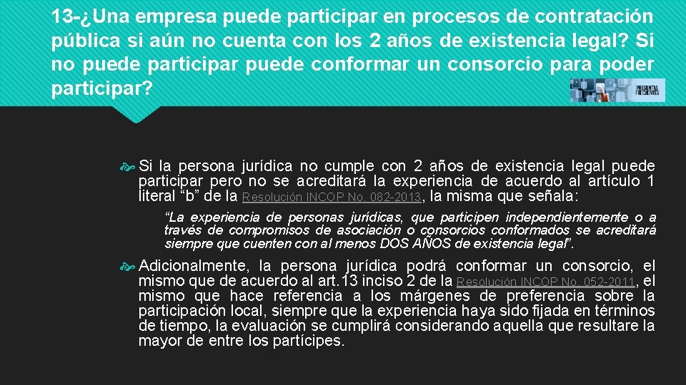 13 -¿Una empresa puede participar en procesos de contratación pública si aún no cuenta