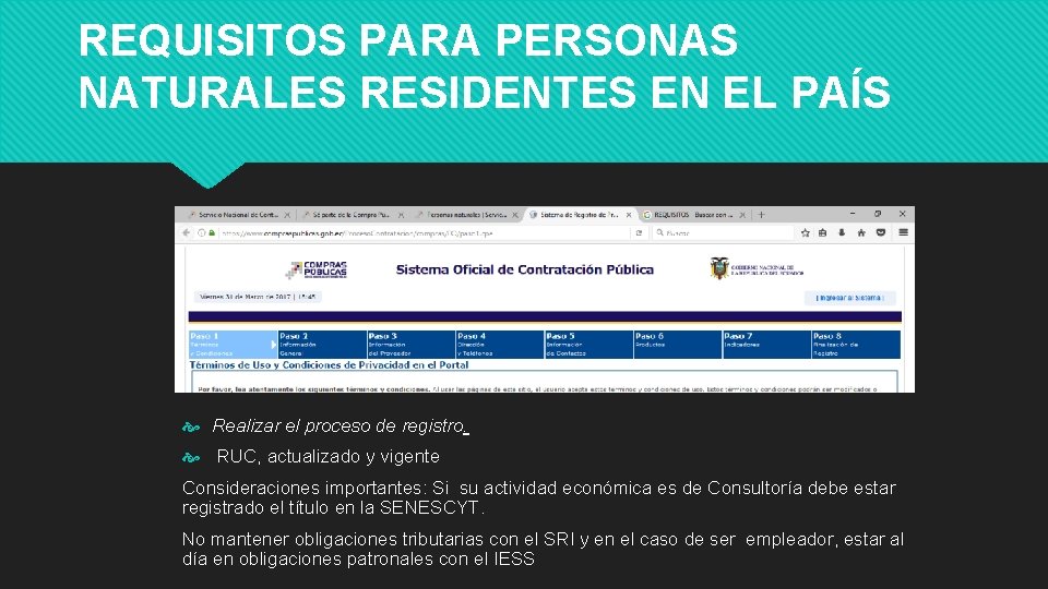 REQUISITOS PARA PERSONAS NATURALES RESIDENTES EN EL PAÍS Realizar el proceso de registro. RUC,
