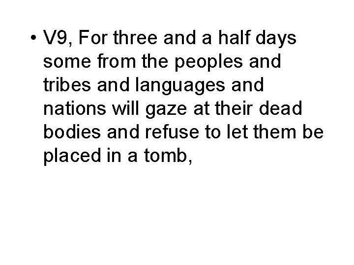  • V 9, For three and a half days some from the peoples