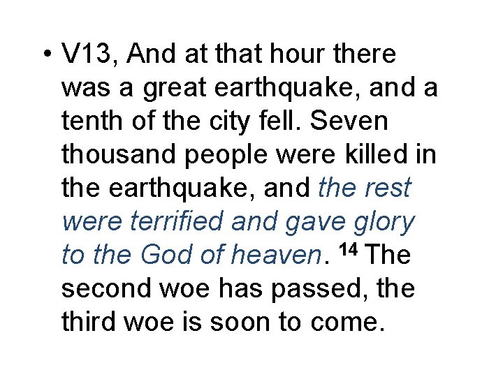  • V 13, And at that hour there was a great earthquake, and