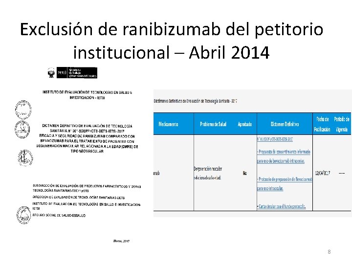 Exclusión de ranibizumab del petitorio institucional – Abril 2014 8 