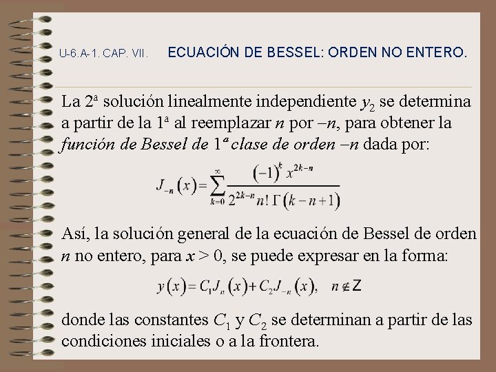 U-6. A-1. CAP. VII. ECUACIÓN DE BESSEL: ORDEN NO ENTERO. La 2ª solución linealmente