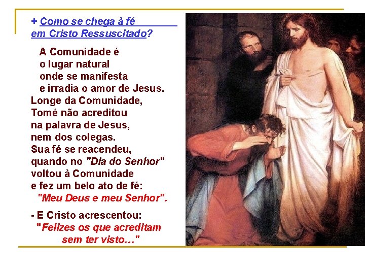 + Como se chega à fé em Cristo Ressuscitado? A Comunidade é o lugar