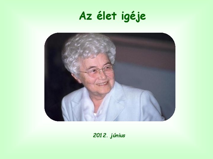 Az élet igéje 2012. június 