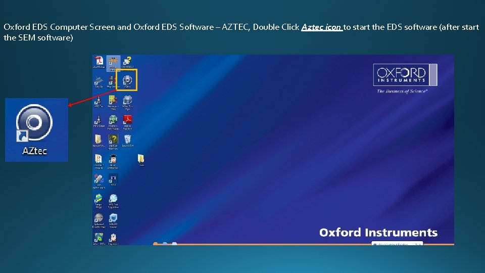 Oxford EDS Computer Screen and Oxford EDS Software – AZTEC, Double Click Aztec icon