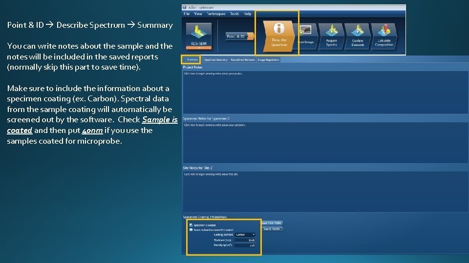 Point & ID Describe Spectrum Summary You can write notes about the sample and