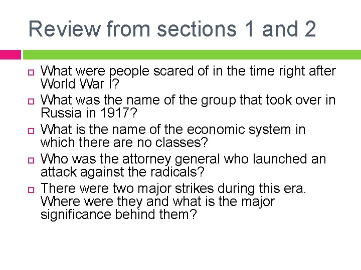 Review from sections 1 and 2 What were people scared of in the time
