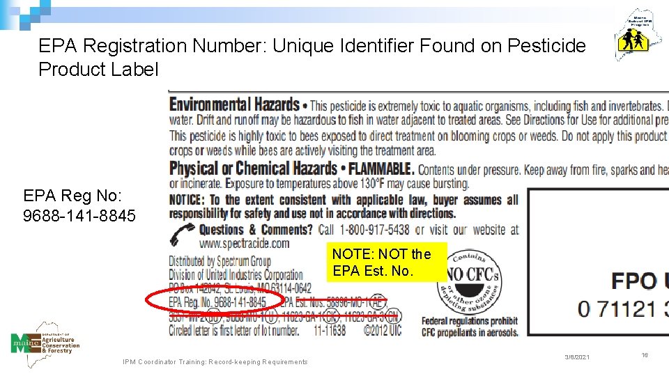 EPA Registration Number: Unique Identifier Found on Pesticide Product Label EPA Reg No: 9688