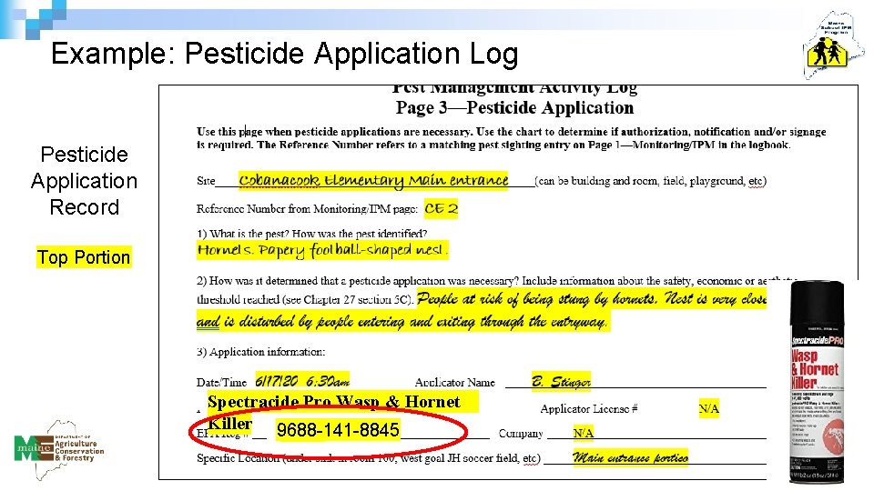 Example: Pesticide Application Log Pesticide Application Record Top Portion Spectracide Pro Wasp & Hornet