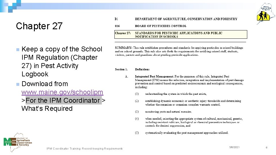 Chapter 27 Keep a copy of the School IPM Regulation (Chapter 27) in Pest