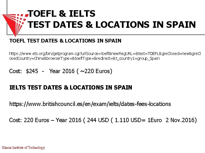 TOEFL & IELTS TEST DATES & LOCATIONS IN SPAIN TOEFL TEST DATES & LOCATIONS