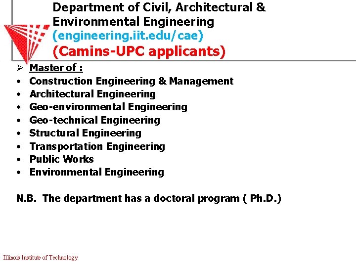 Department of Civil, Architectural & Environmental Engineering (engineering. iit. edu/cae) (Camins-UPC applicants) Ø •