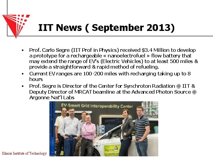 IIT News ( September 2013) • • • Prof. Carlo Segre (IIT Prof in