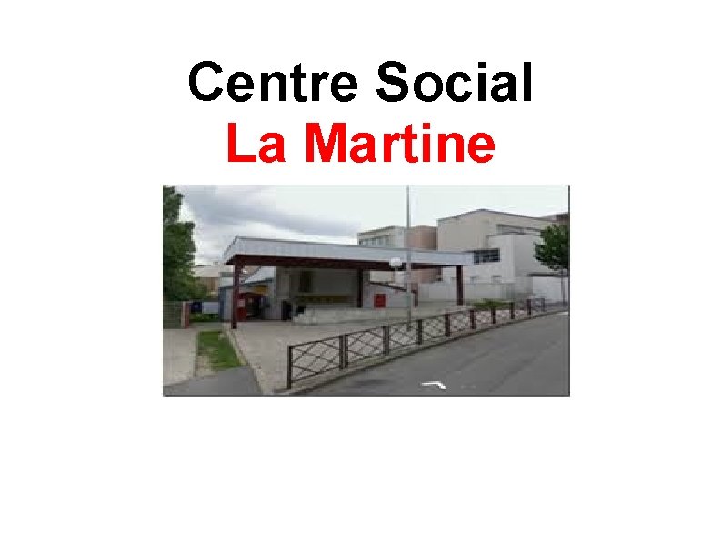 Centre Social La Martine 