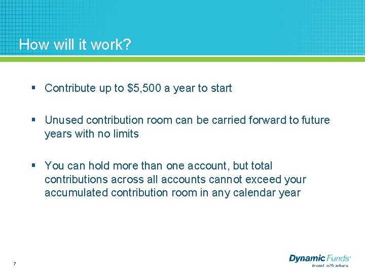How will it work? § Contribute up to $5, 500 a year to start