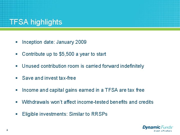 TFSA highlights § Inception date: January 2009 § Contribute up to $5, 500 a