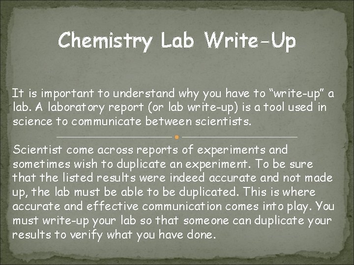 Chemistry Lab Write-Up It is important to understand why you have to “write-up” a