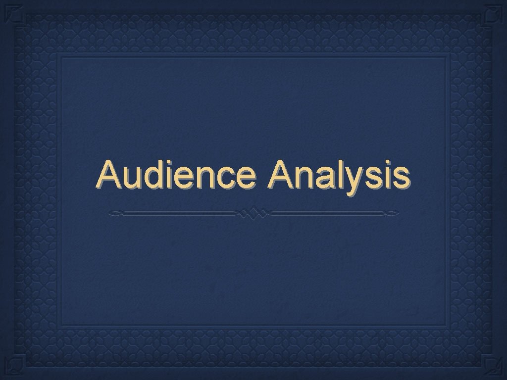 Audience Analysis 