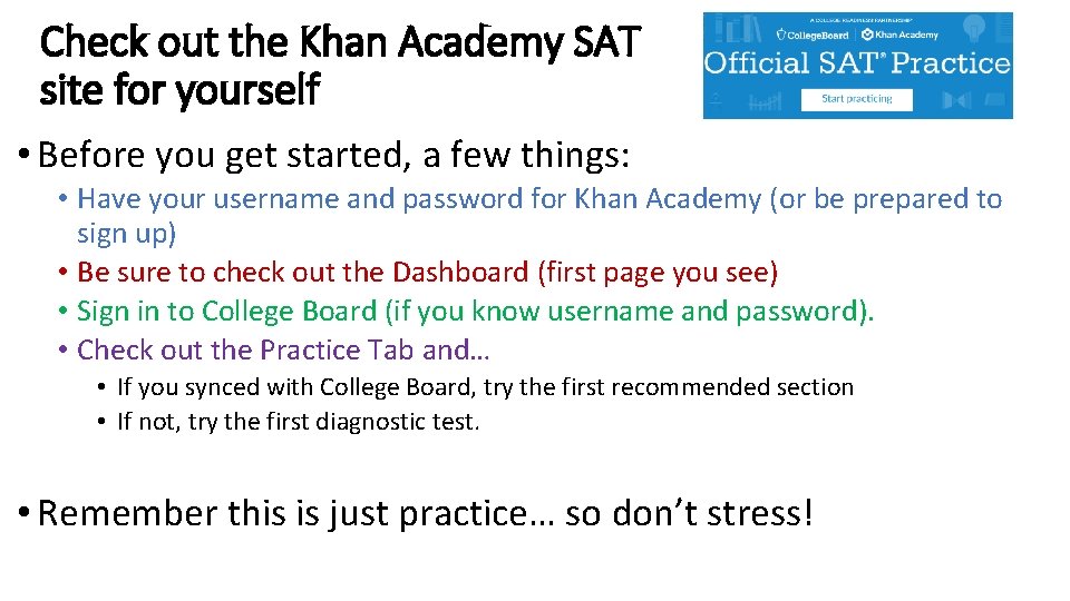 Check out the Khan Academy SAT site for yourself • Before you get started,