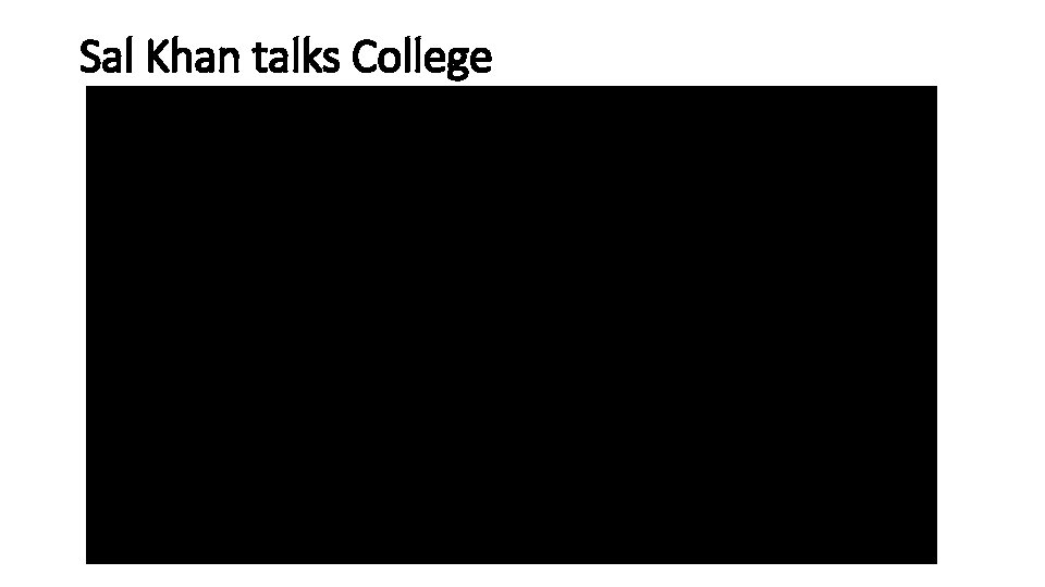 Sal Khan talks College 