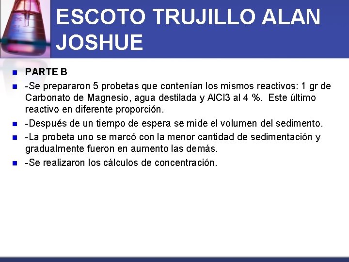 ESCOTO TRUJILLO ALAN JOSHUE n n n PARTE B -Se prepararon 5 probetas que