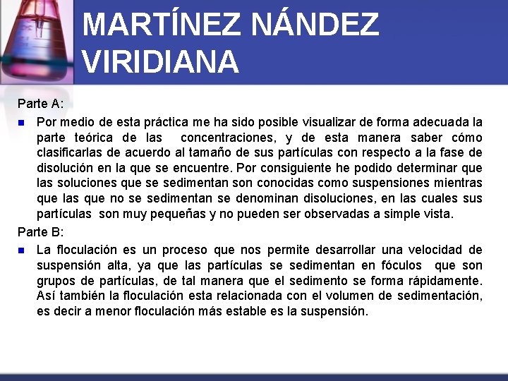 MARTÍNEZ NÁNDEZ VIRIDIANA Parte A: n Por medio de esta práctica me ha sido