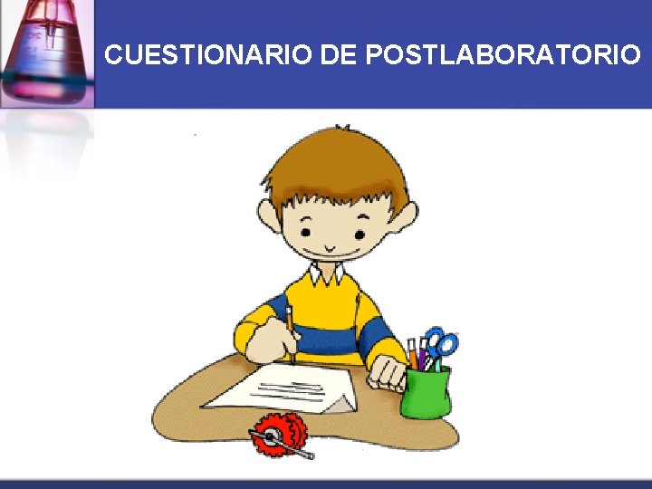 CUESTIONARIO DE POSTLABORATORIO 