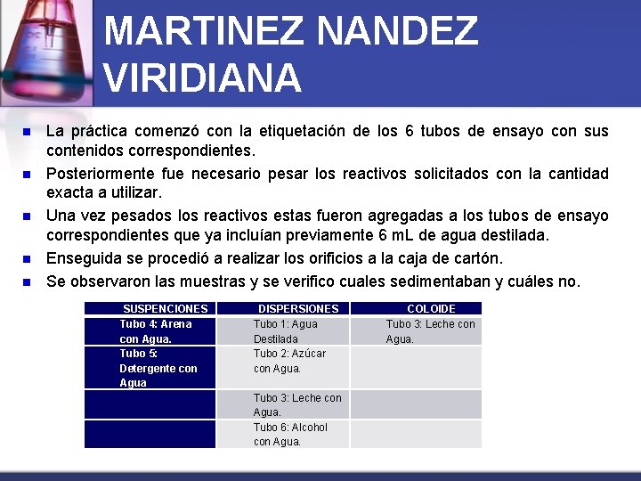 MARTINEZ NANDEZ VIRIDIANA n n n La práctica comenzó con la etiquetación de los