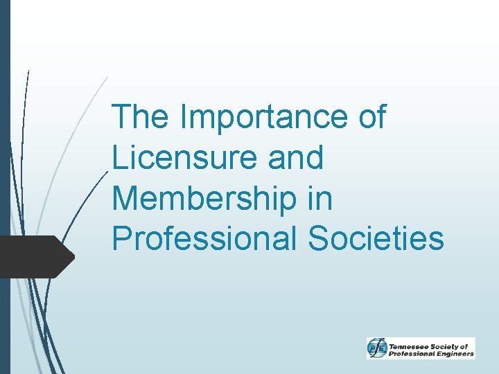 The Importance of Licensure and Membership in Professional Societies 