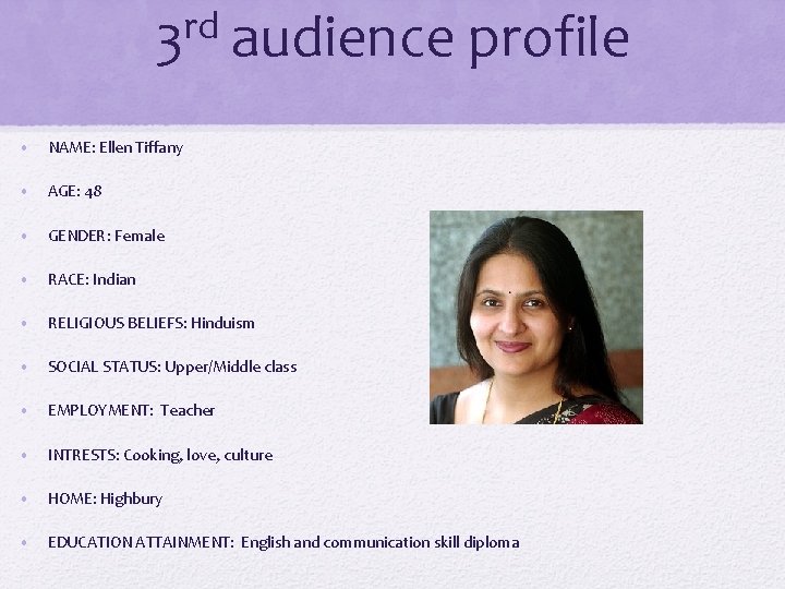 rd 3 audience profile • NAME: Ellen Tiffany • AGE: 48 • GENDER: Female