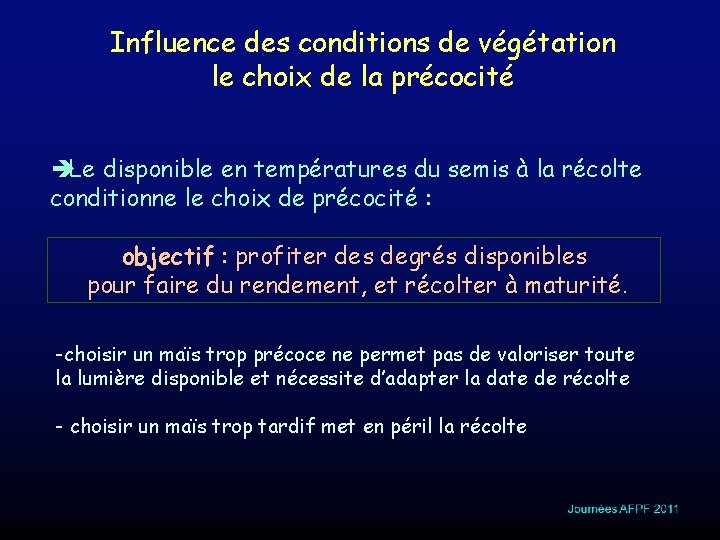 Influence des conditions de végétation le choix de la précocité èLe disponible en températures