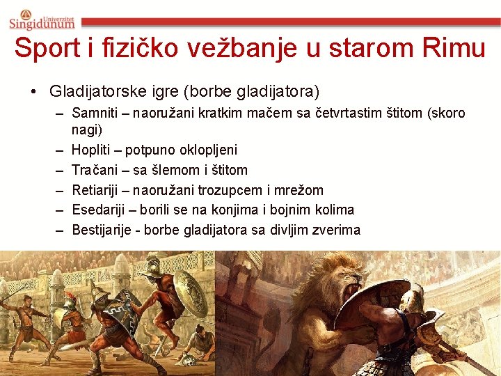 Sport i fizičko vežbanje u starom Rimu • Gladijatorske igre (borbe gladijatora) – Samniti