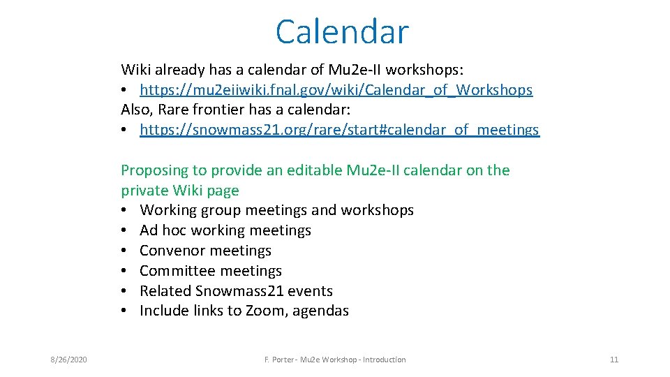 Calendar Wiki already has a calendar of Mu 2 e-II workshops: • https: //mu Calendar Wiki already has a calendar of Mu 2 e-II workshops: • https: //mu
