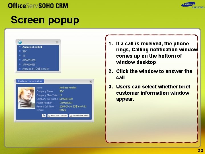 Screen popup 1. If a call is received, the phone rings, Calling notification window