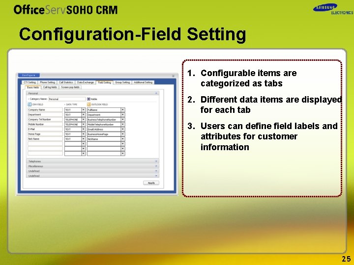 Configuration-Field Setting 1. Configurable items are categorized as tabs 2. Different data items are