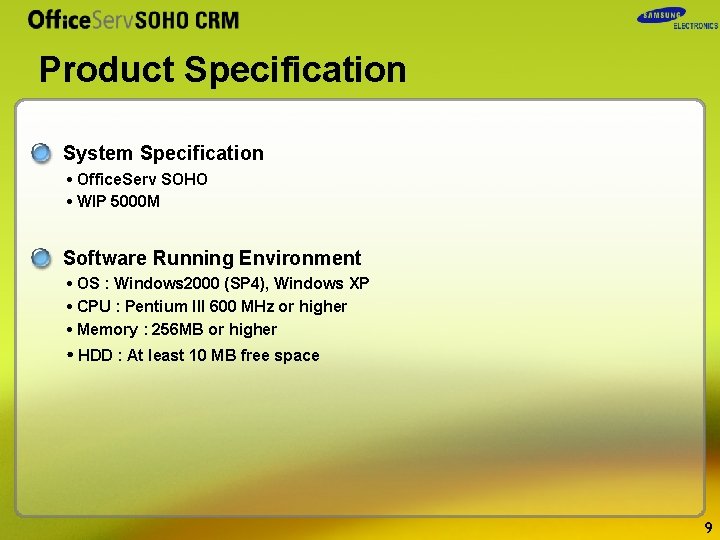 Product Specification System Specification • Office. Serv SOHO • WIP 5000 M Software Running