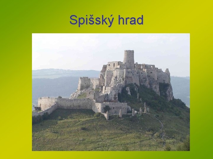 Spišský hrad Spišský hrad
