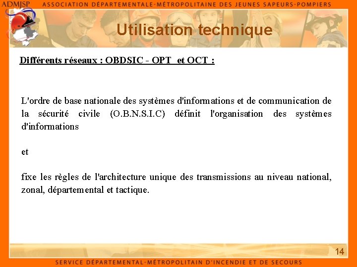 Utilisation technique Différents réseaux : OBDSIC - OPT et OCT : L'ordre de base