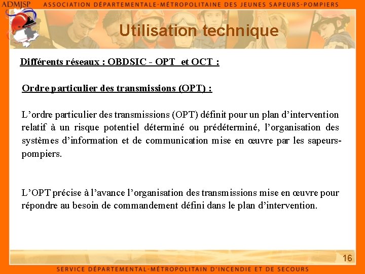 Utilisation technique Différents réseaux : OBDSIC - OPT et OCT : Ordre particulier des