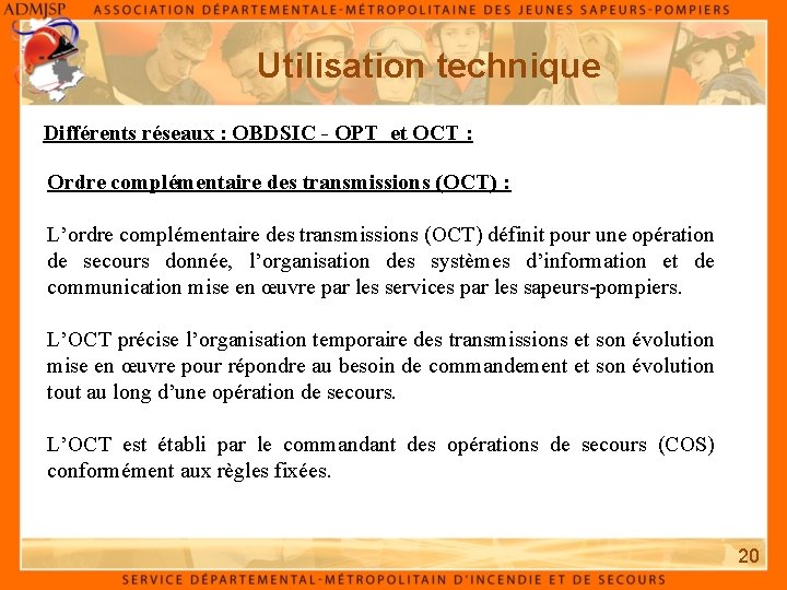 Utilisation technique Différents réseaux : OBDSIC - OPT et OCT : Ordre complémentaire des